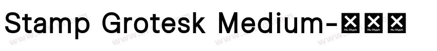 Stamp Grotesk Medium字体转换